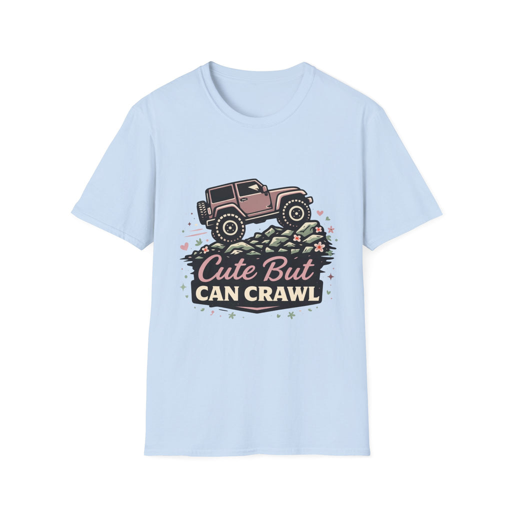 Cute but Can Crawl T-Shirt