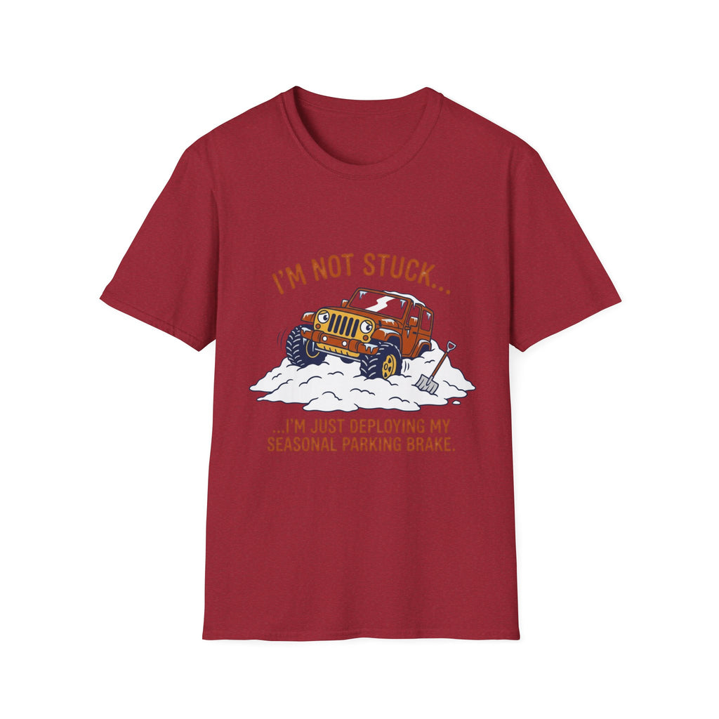 I'm Not Stuck Snow T-Shirt