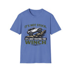 It's Not Stuck T-Shirt