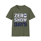 Zero Snow Days T-Shirt