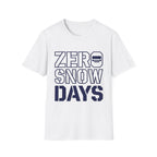 Zero Snow Days T-Shirt