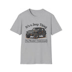 It's a Jeep Thing T-Shirt