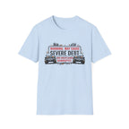 Severe Debt T-Shirt