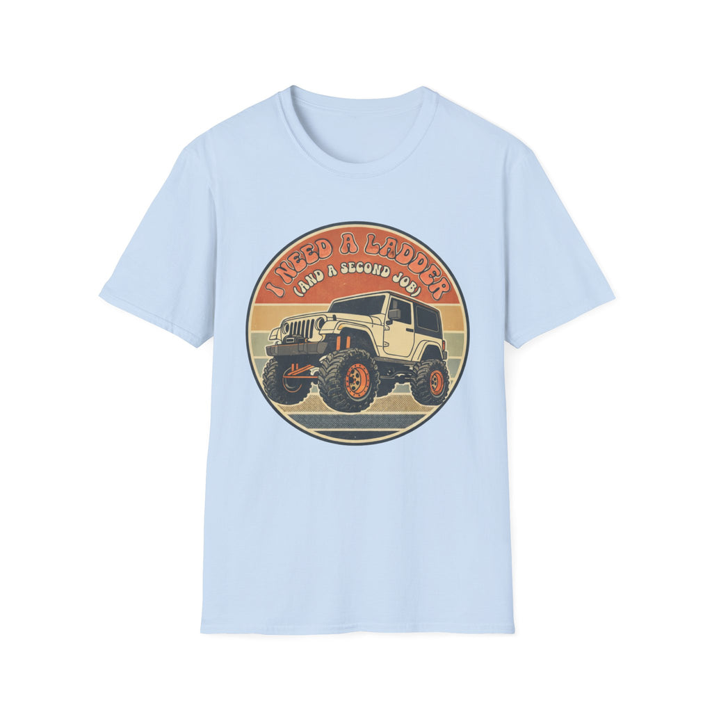 I Need a Ladder T-Shirt