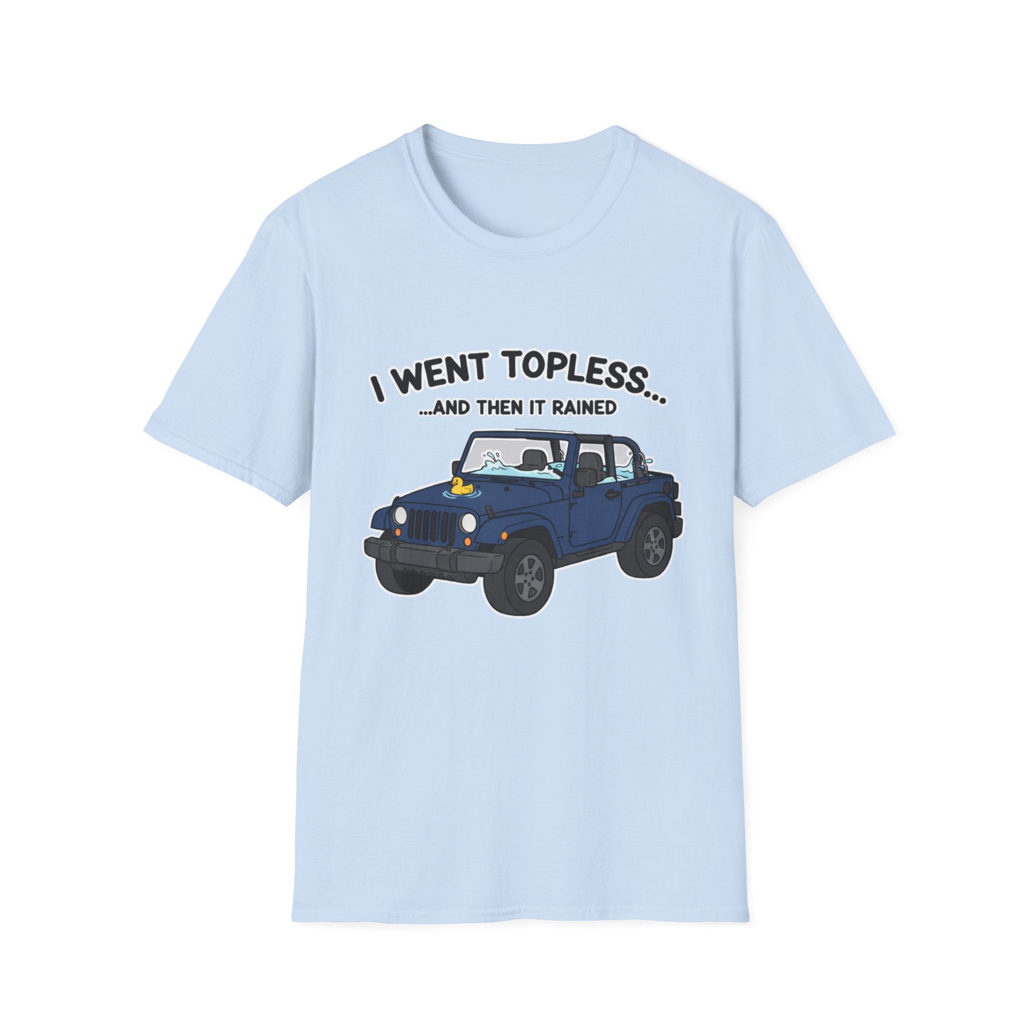I Went Topless T-Shirt