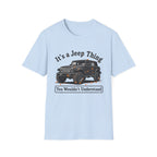 It's a Jeep Thing T-Shirt
