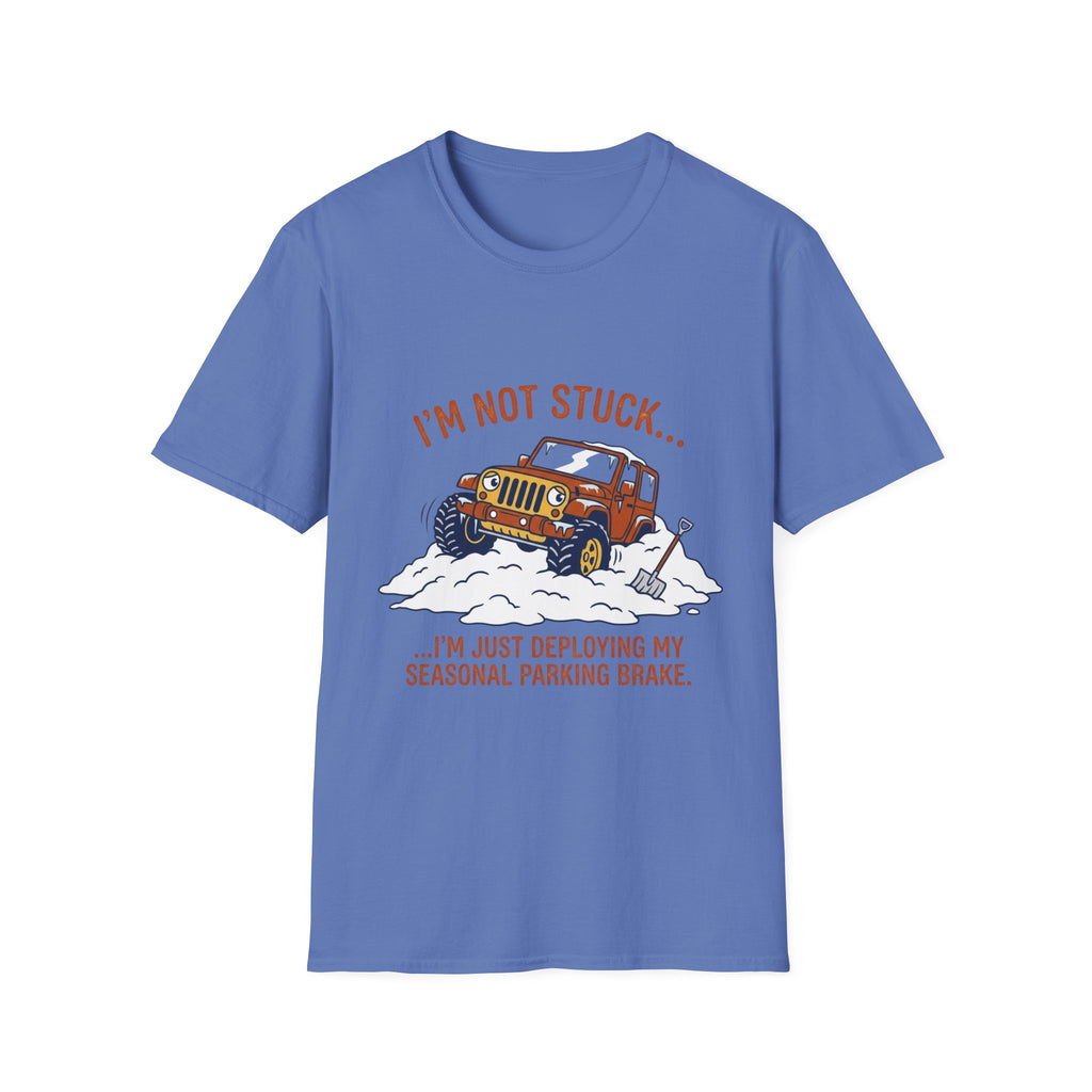 I'm Not Stuck Snow T-Shirt
