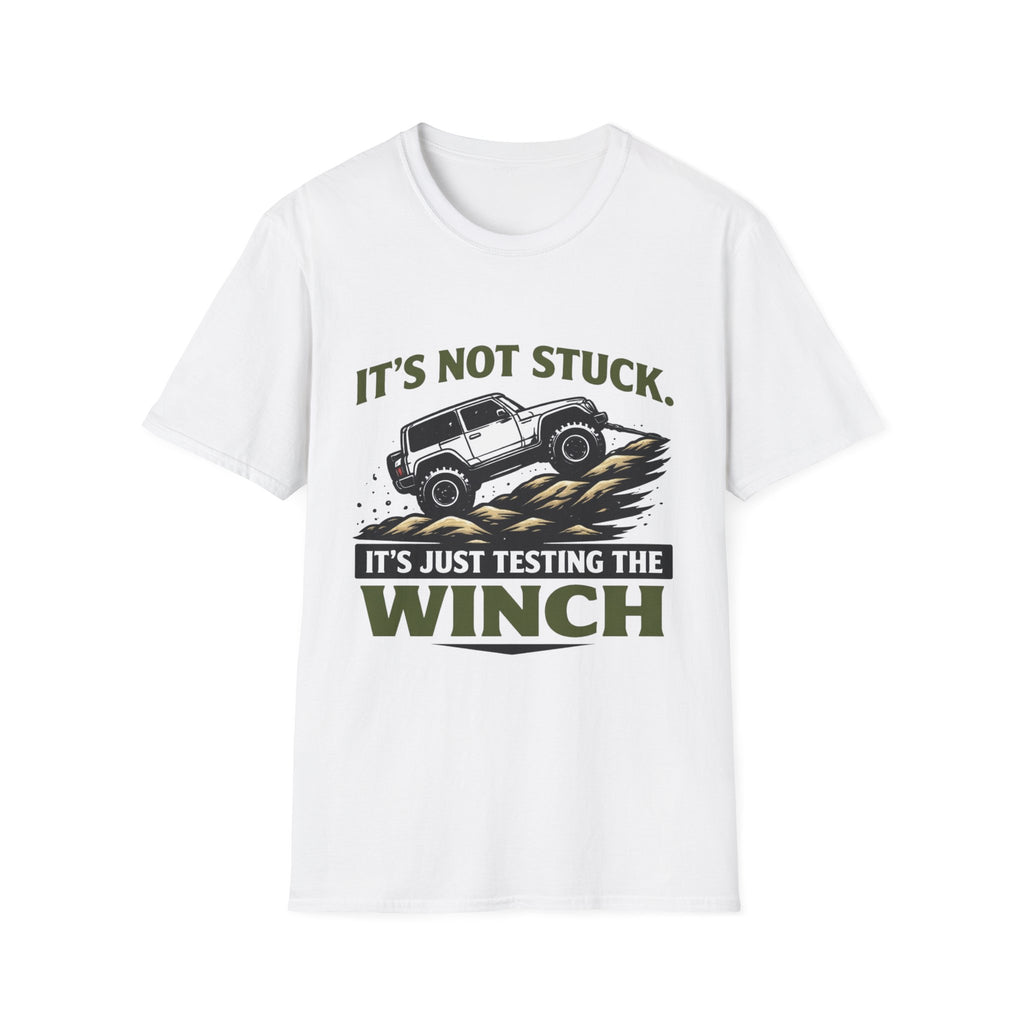 It's Not Stuck T-Shirt