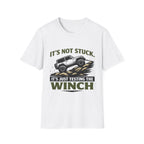 It's Not Stuck T-Shirt
