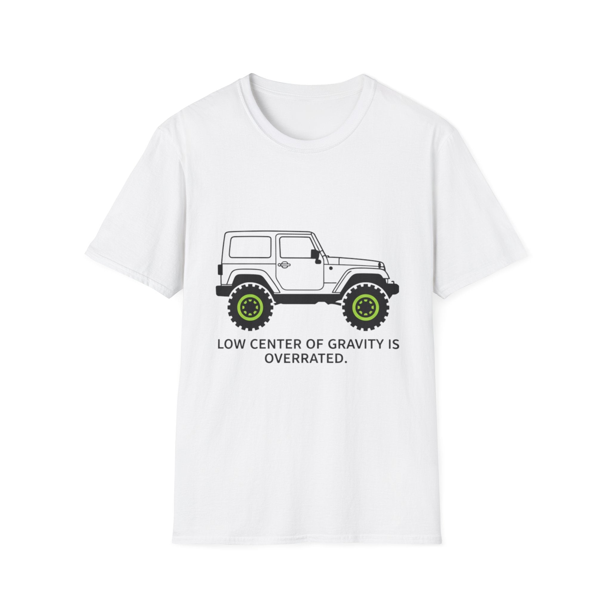 Low Center of Gravity Is Over Rated T-Shirt