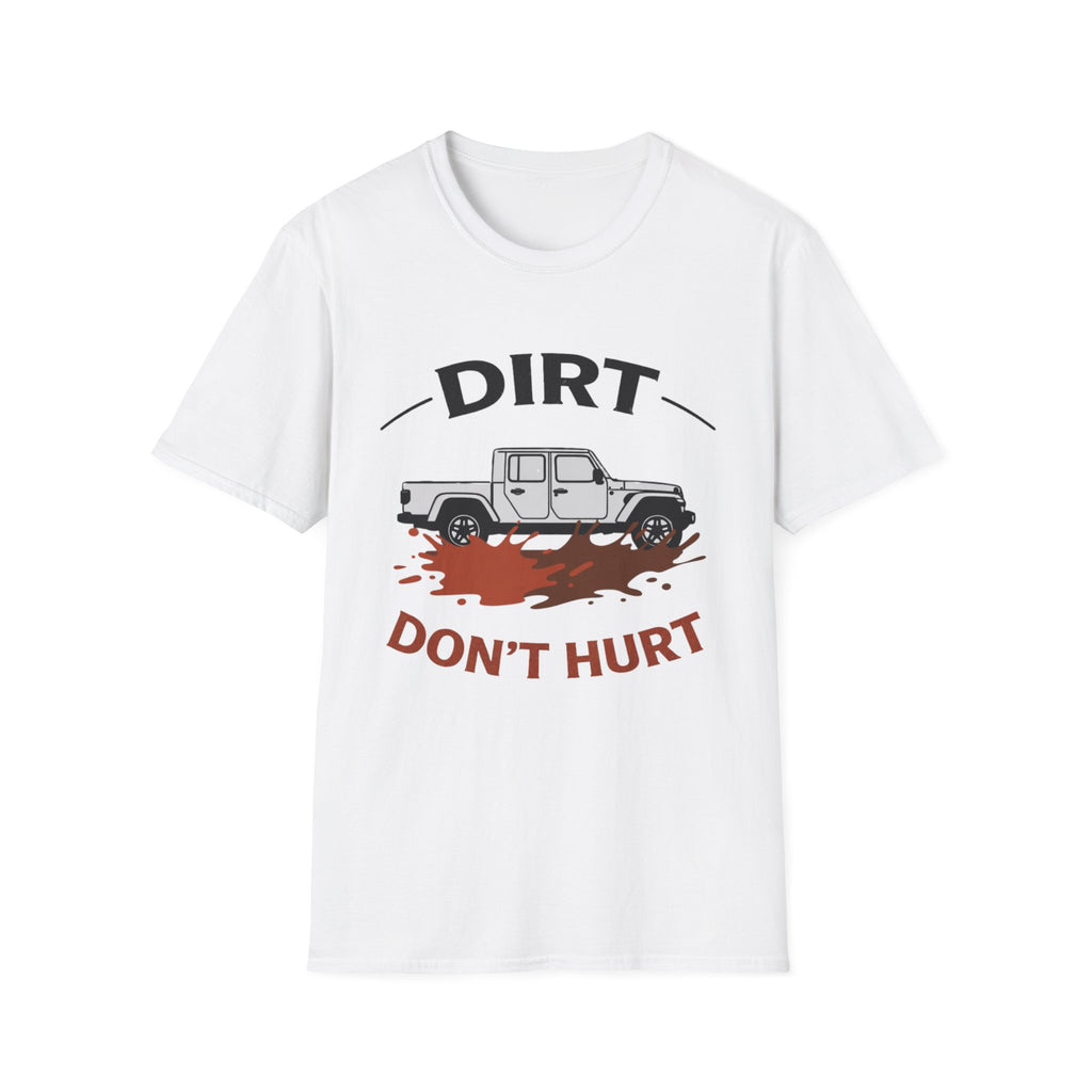 Dirt Don't Hurt T-Shirt