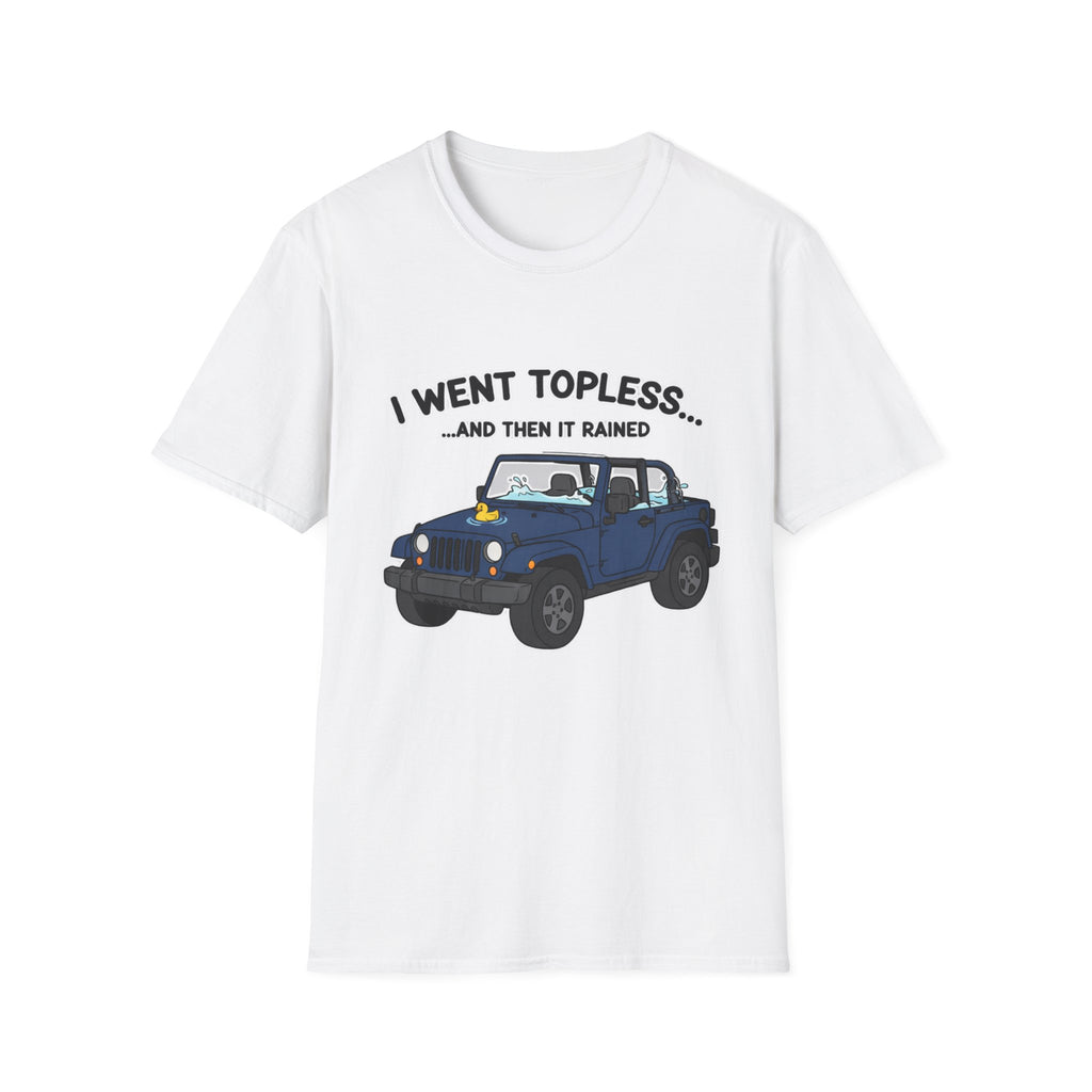 I Went Topless T-Shirt