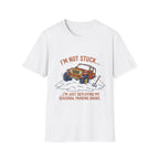 I'm Not Stuck Snow T-Shirt