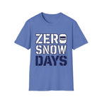 Zero Snow Days T-Shirt