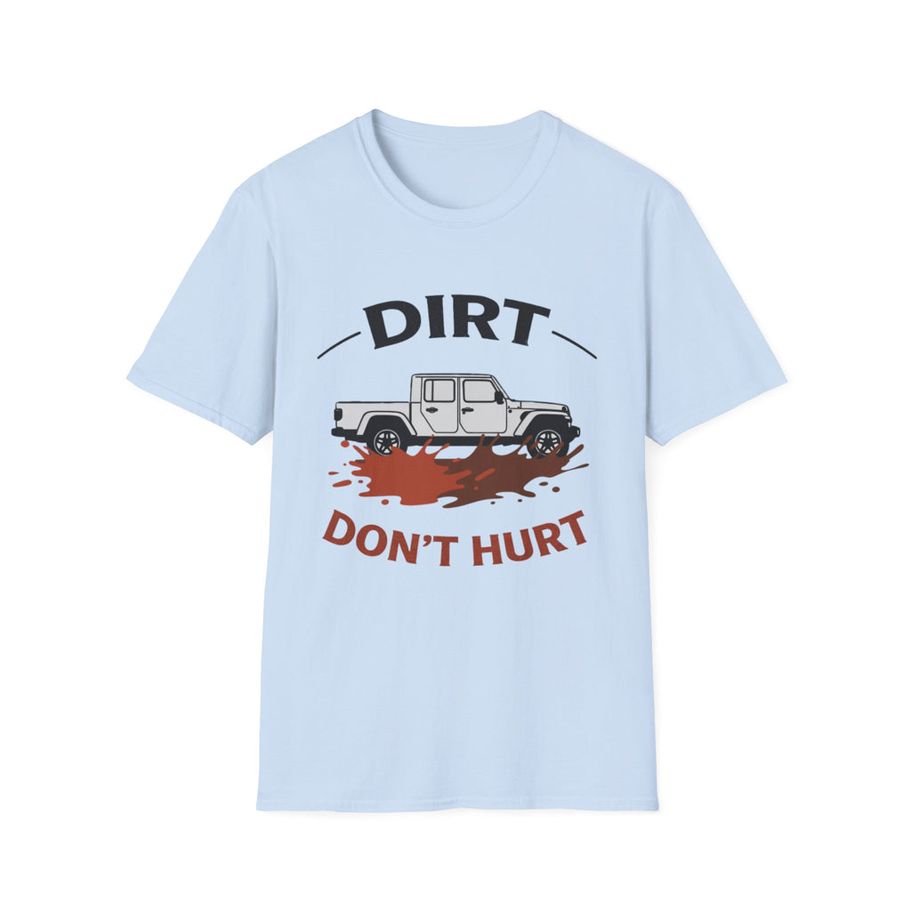 Dirt Don't Hurt T-Shirt