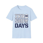 Zero Snow Days T-Shirt