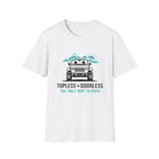 Topless and DoorlessT-Shirt