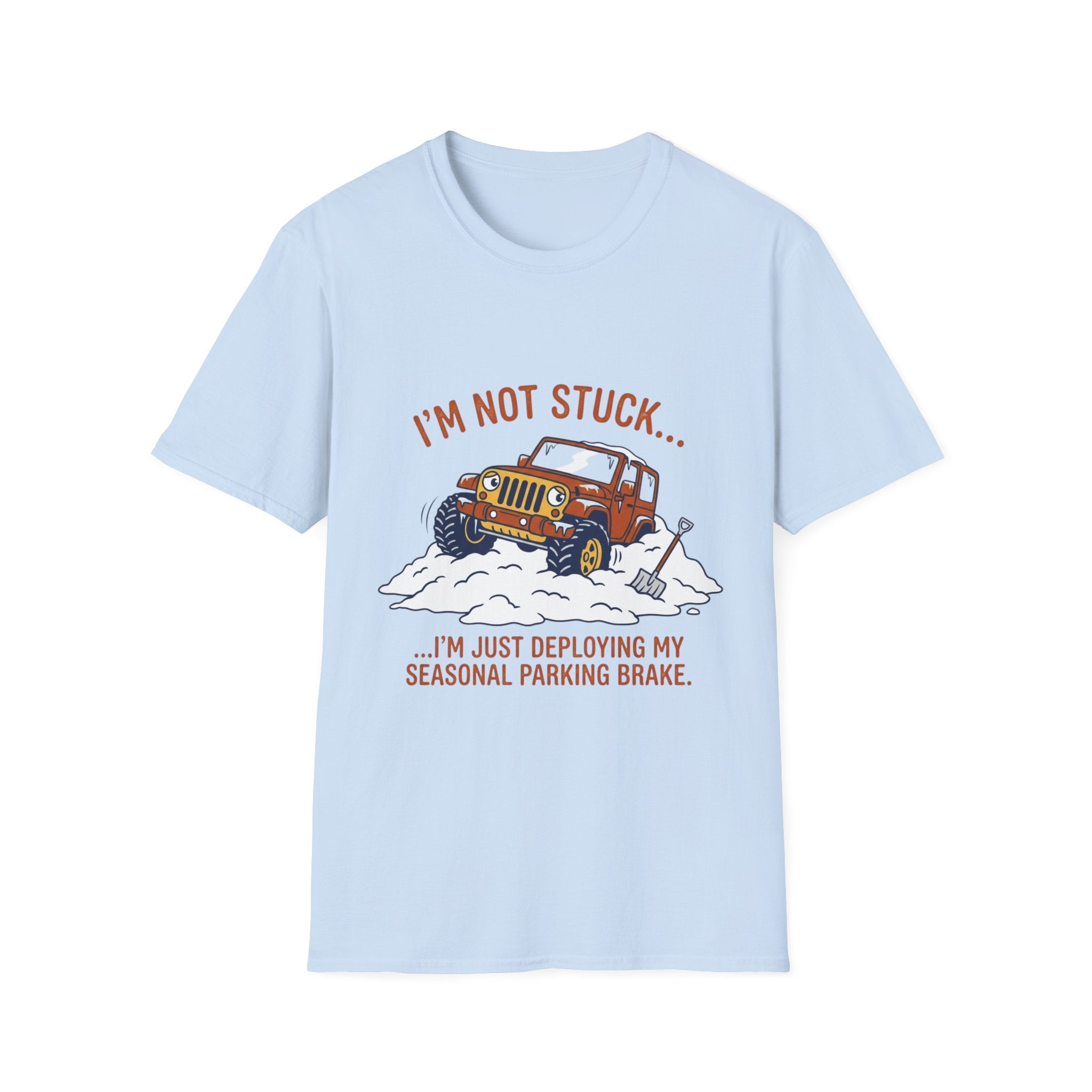 I'm Not Stuck Snow T-Shirt