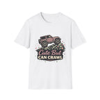 Cute but Can Crawl T-Shirt
