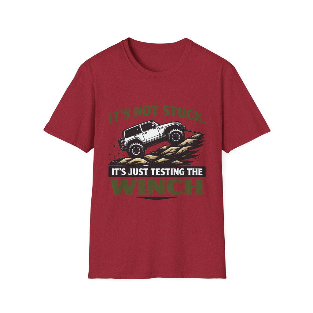 It's Not Stuck T-Shirt