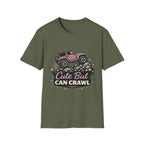 Cute but Can Crawl T-Shirt